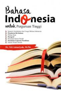 Bahasa Indonesia : untuk Perguruan Tinggi