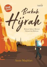 Berkah Hijrah: Rahasia Sukses Menuai Nikmat dan Rahmat