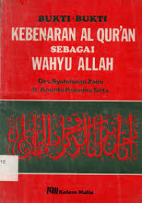 BUKTI-BUKTI KEBENARAN AL QUR'AN SEBAGAI WAHYU ALLAH