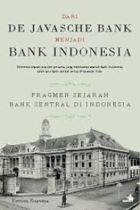 Dari DE JAVASCHE BANK Menjadi BANK INDONESIA