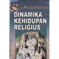 DINAMIKA KEHIDUPAN RELIGIUS