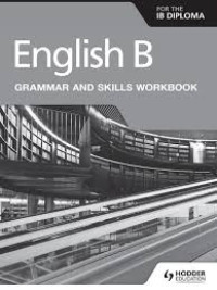 English B : Grammar and Skills Workbook (For the IB Diploma)