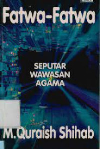 Fatwa-Fatwa : Seputar Wawasan Agama
