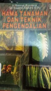 HAMA TANAMAN DAN TEKNIK PENGENDALIAN