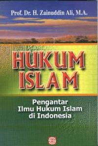 HUKUM ISLAM : Pengantar Ilmu Hukum Islam di Indonesia