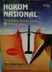 HUKUM NASIONAL : Eklektisisme Hukum Islam & Hukum Umum