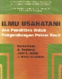 Image of Ilmu Usahatani dan Penelitian Untuk Pengembangan Petani Kecil
