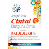 Jangan Asal Cinta? Berguru Cinta kepada Rasulullah