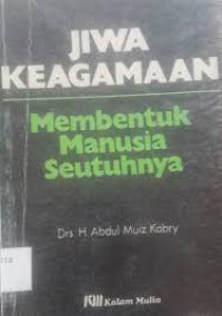 JIWA KEAGAMAAN : Membentuk Manusia Seutuhnya