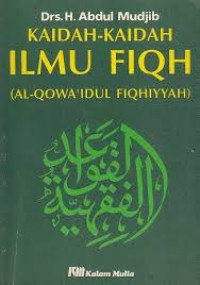 KAIDAH-KAIDAH ILMU FIQH (AL-QOWA'IDUL FIQHIYYAH)