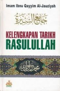 KELENGKAPAN TARIKH RASULULLAH