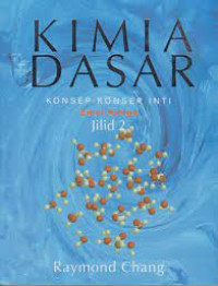 Kimia Dasar Jilid 2 : Konsep - Konsep Inti (Edisi Ketiga)
