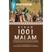 KISAH 1001 MALAM : Berbagai Kisah Ajaib Perumpamaan yang Indah tentang Kehidupan yang Bersahaja dan Sarat Hikmah Jilid 7