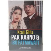 Kisah Cinta PAK KARNO & IBU FATMAWATI