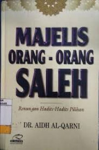Majelis Orang-orang Saleh : Renungan Hadits-Hadits Pilihan