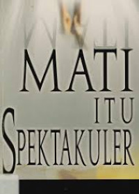 MATI ITU SPEKTAKULER