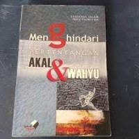 Menghindari Pertentangan Akal dan Wahyu