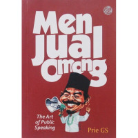 Menjual Omong : The Art of Public Speaking