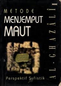 Metode Menjemput Maut : Perspektif Sufistik