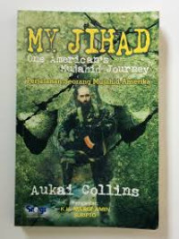 MY JIHAD One American's Mujahid Journey : Perjalanan Seorang Mujahid Amerika