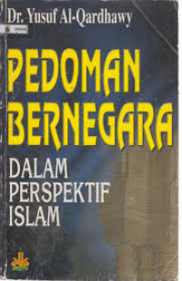 Pedoman Bernegara Dalam Perpekstif Islam