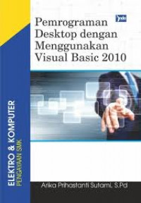 Pemrograman Desktop dengan Menggunakan Visual Basic 2010