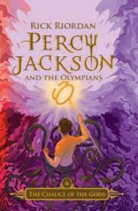 Percy Jackson And The Olympians : The Chalice Of The Gods (Buku 6)