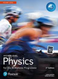 Physics Higer Level : For the IB Diploma Programme 3rd Edition