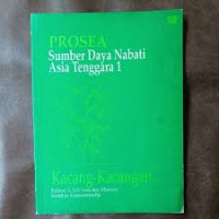 PROSEA Sumber Daya Nabati Asia Tenggara 1 Kacang-Kacangan