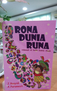 Rona Dunia Runa: Hikmah Dibalik Dunia Anak