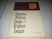 Seputar Rukun Iman & Rukun Islam