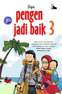 Seri Komik Islami : Pengen Jadi Baik 3