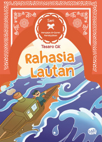 Seri Mengapa Al-Quran Menakjubkan : Rahasia Lautan