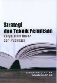 Strategi dan Teknik Penulisan Karya Tulis Ilmiah dan Publikasi