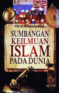 SUMBANGAN KEILMUAN ISLAM PADA DUNIA