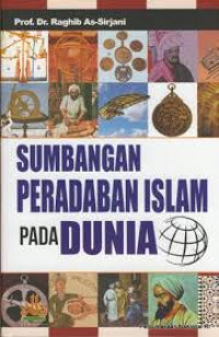 SUMBANGAN PERADABAN ISLAM PADA DUNIA
