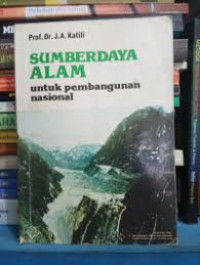 SUMBERDAYA ALAM : untuk pembangunan nasional