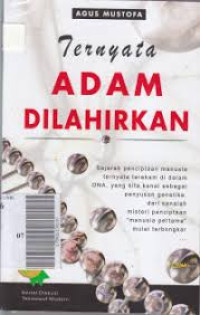 TERNYATA ADAM DILAHIRKAN