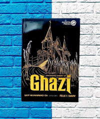 The Chronicles Of Ghazi : Unfinished Enemy Of Ghazi (Buku 6)