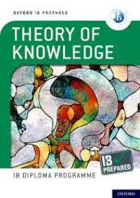 Theory of Knowledge : IB Diploma Programme (Oxford IB Prepared)