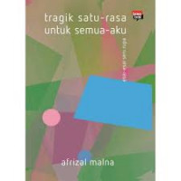 tragik satu-rasa untuk semua-aku