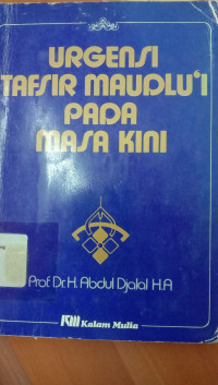 URGENSI TAFSIR MAUDLU'I PADA MASA KINI