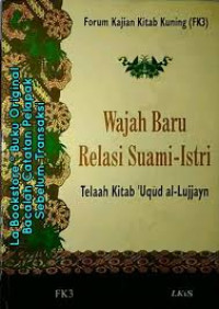 Wajah Baru Relasi Suami-Istri : Telaah Kitab 'Uqud al-Lujjayn