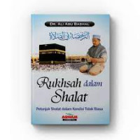 Rukhsah dalam Shalat: Petunjuk Shalat dalam Kondisi Tidak Biasa