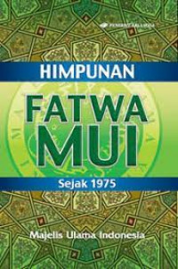 Himpunan Fatwa MUI: Sejak 1975