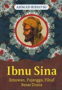 Ibnu Sina: Ilmuan, Pujangga, Filsuf Besar Dunia