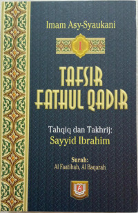Tafsir Fathul Qadir: Surah Al-Fatihah, Al-Baqarah. Jilid: 1