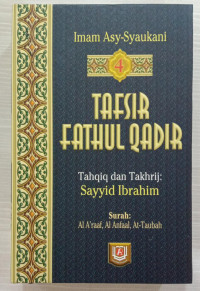 Tafsir Fathul Qadir: Surah Al-A'raaf, Al-Anfaal, At-Taubah. Jilid: 4