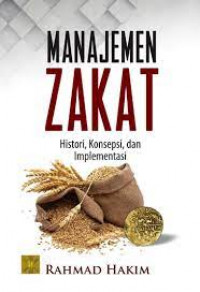 Manajemen Zakat: Histori, Konsepsi, dan Implementasi