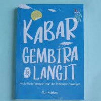 Kabar Gembira Dari Langit: Kisah - Kisah Penyegar Iman dan Pembakar Semangat